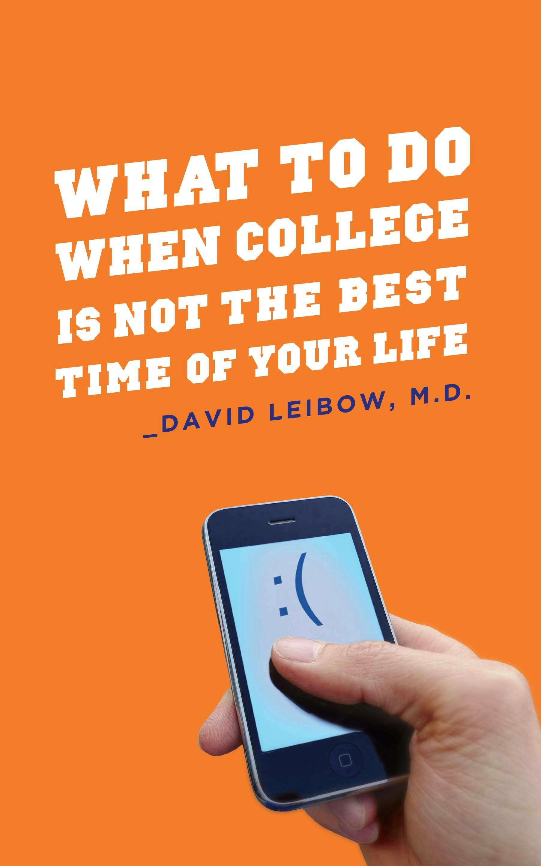 Book cover image for What to Do When College Is Not the Best Time of Your Life ISBN: 9780231151757
